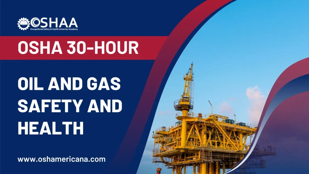 OSHA 30-Hour Oil and Gas Safety and Health