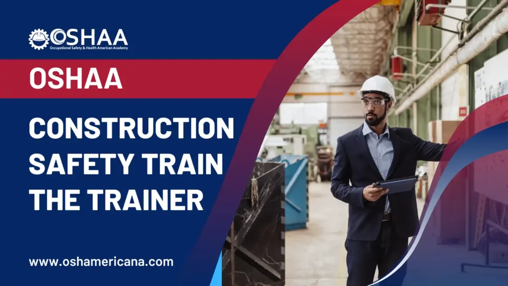 OSHAA Construction Safety Train the Trainer