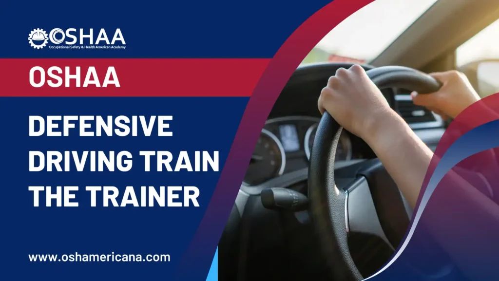 OSHAA Defensive Driving Train the Trainer