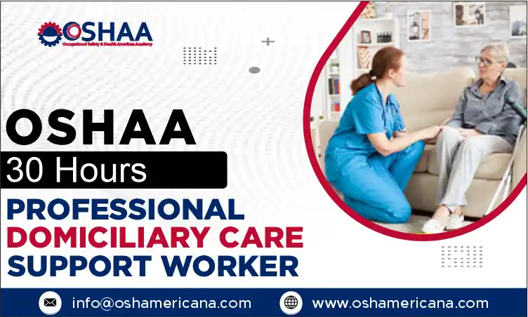 OSHAA 30-Hours Professional Diploma in Domiciliary Care Support Worker