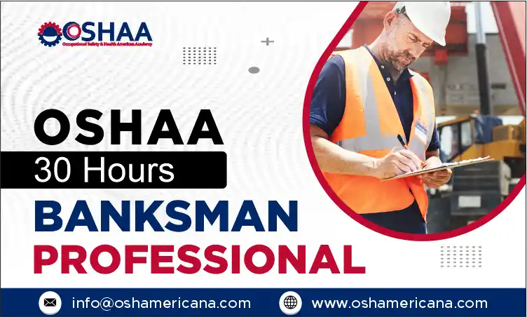 OSHAA Banksman Professional Course 30 Hours