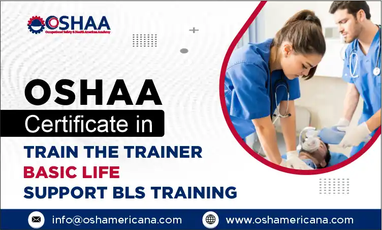 OSHAA Train the Trainer Certificate in Basic Life Support BLS Training