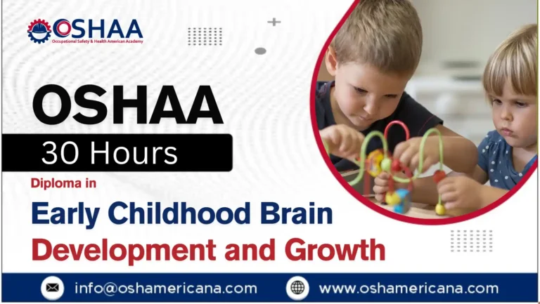OSHAA 30-Hours Diploma in Early Childhood Brain Development and Growth