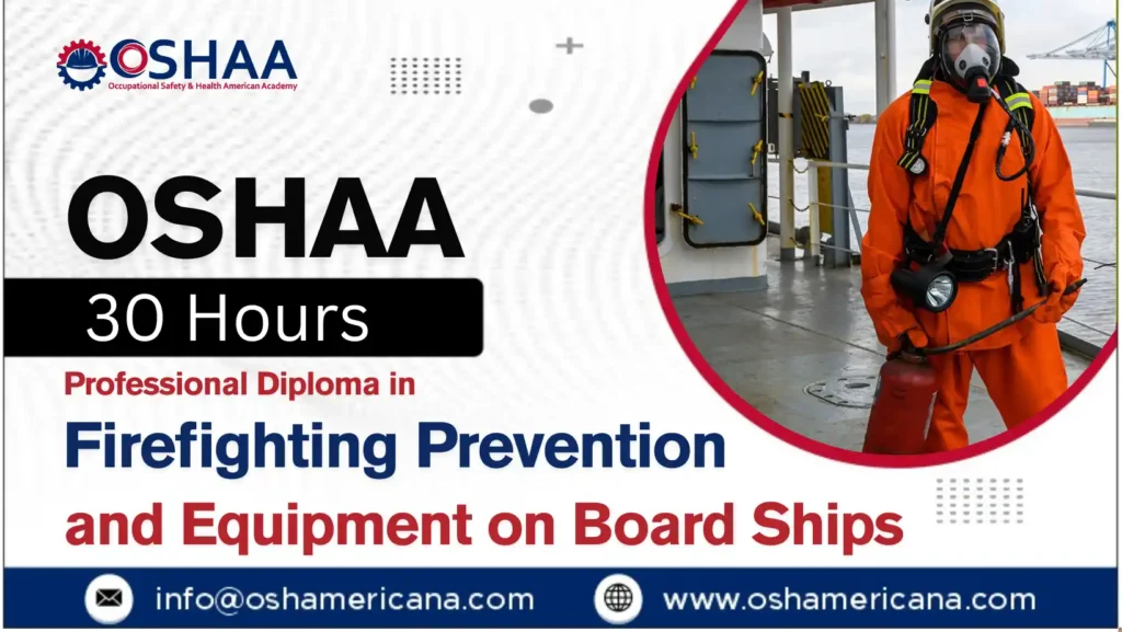 OSHAA 30-Hours Diploma in Firefighting Prevention and Equipment on Board Ships