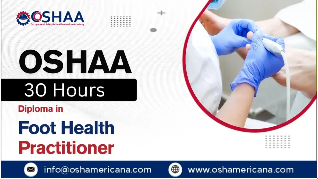 OSHAA 30-Hours Diploma in Foot Health Practitioner