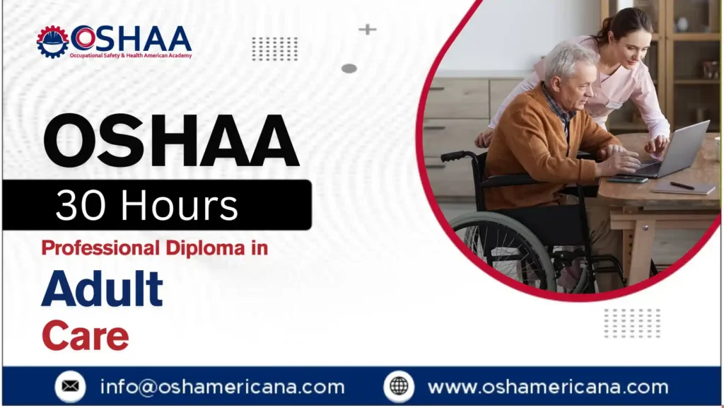 OSHAA 30-Hours Professional Diploma in Adult Care