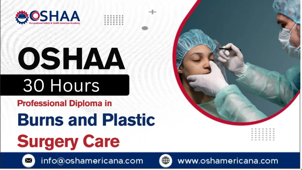 OSHAA 30-Hours Professional Diploma in Burns and Plastic Surgery Care
