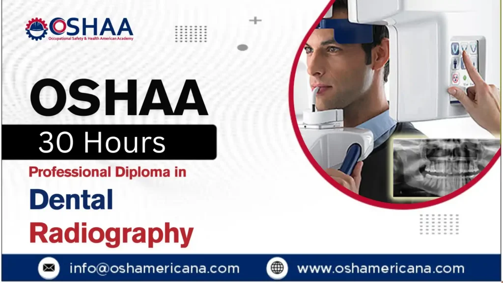 OSHAA 30-Hours Professional Diploma in Dental Radiography