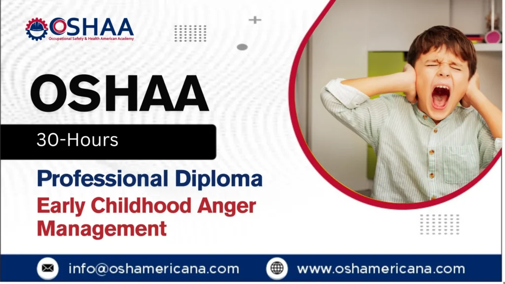OSHAA 30-Hours Professional Diploma in Early Childhood Anger Management