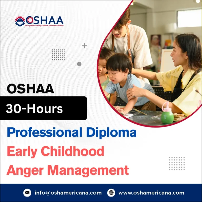 OSHAA 30-Hours Professional Diploma in Early Childhood Anger Management