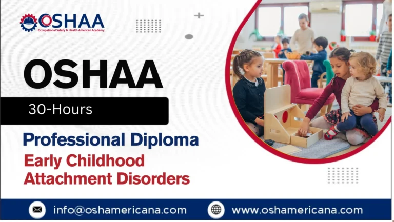 OSHAA 30-Hours Professional Diploma in Early Childhood Attachment Disorders