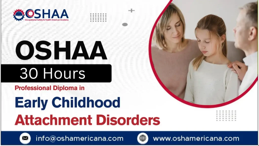 OSHAA 30-Hours Professional Diploma in Early Childhood Attachment Disorders
