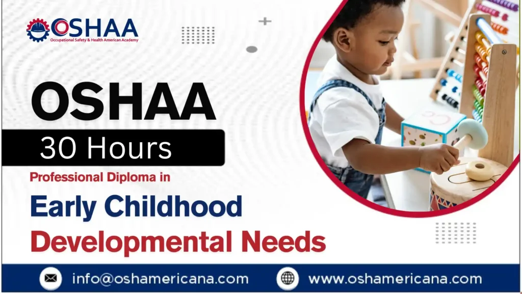 OSHAA 30-Hours Professional Diploma in Early Childhood Developmental Needs