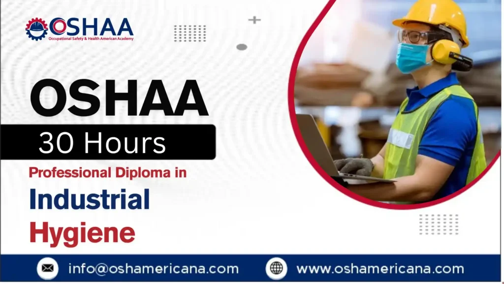 OSHAA 30-Hours Professional Diploma in Industrial Hygiene