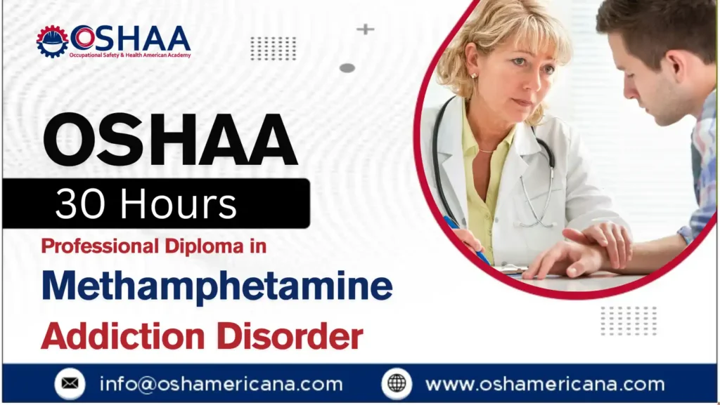 OSHAA 30-Hours Professional Diploma in Methamphetamine Addiction Disorder