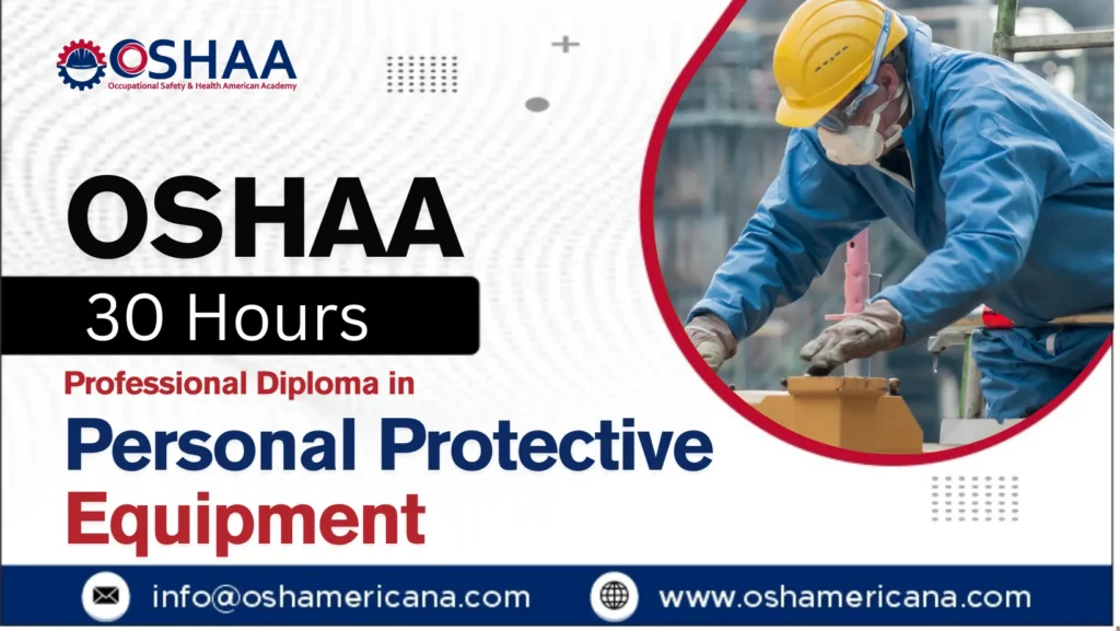OSHAA 30-Hours Professional Diploma in Personal Protective Equipment