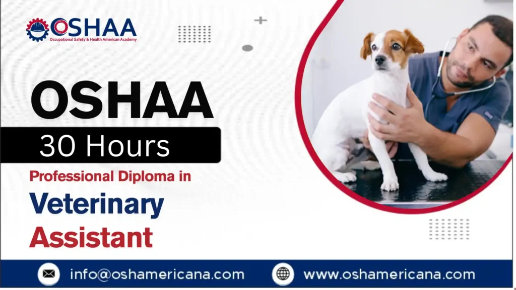 OSHAA 30-Hours Professional Diploma in Veterinary Assistant
