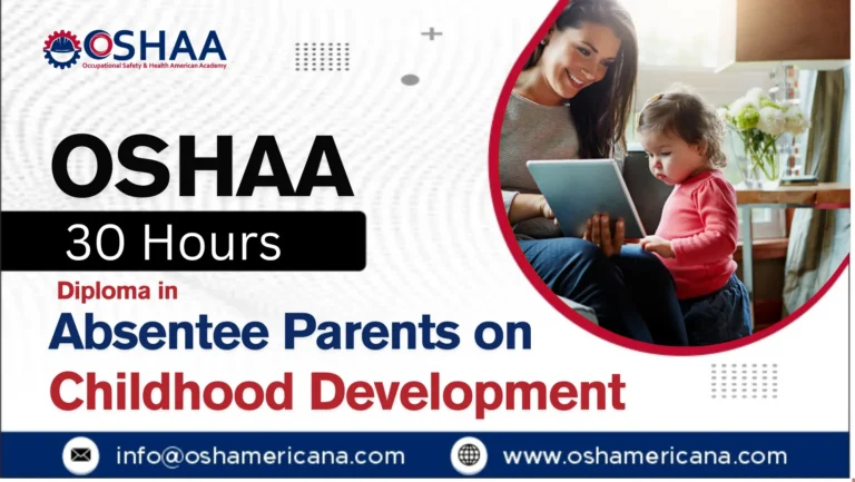OSHAA 30-Hours Diploma in Absentee Parents on Childhood Development