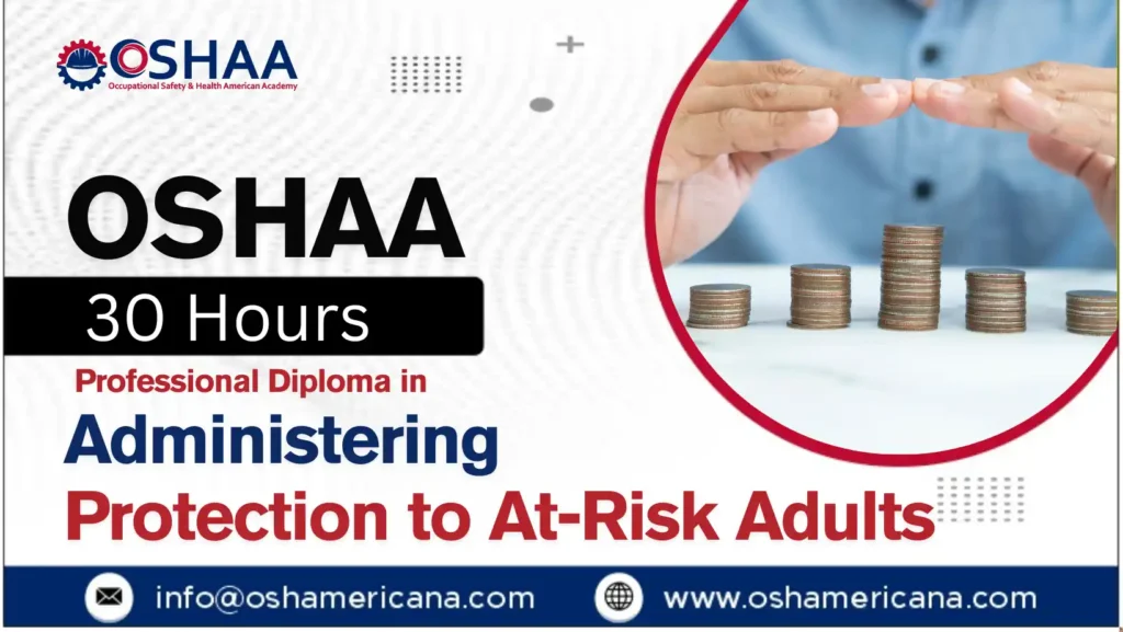 OSHAA 30-Hours Diploma in Administering Protection to At-Risk Adults
