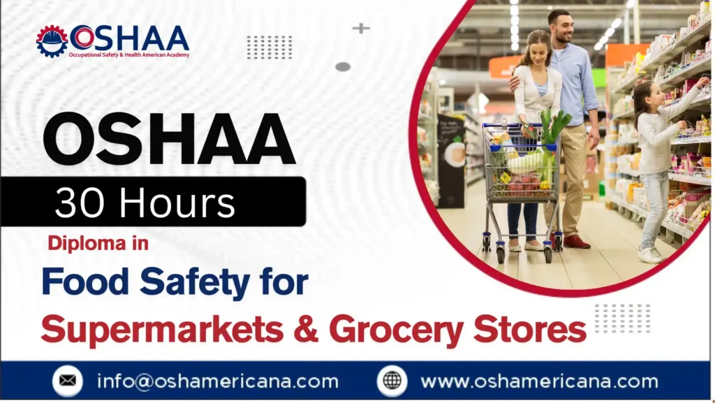OSHAA 30-Hours Diploma in Food Safety for Supermarkets and Grocery Stores