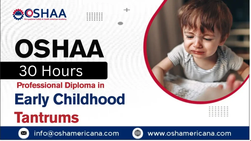 OSHAA 30-Hours Professional Diploma in Early Childhood Tantrums