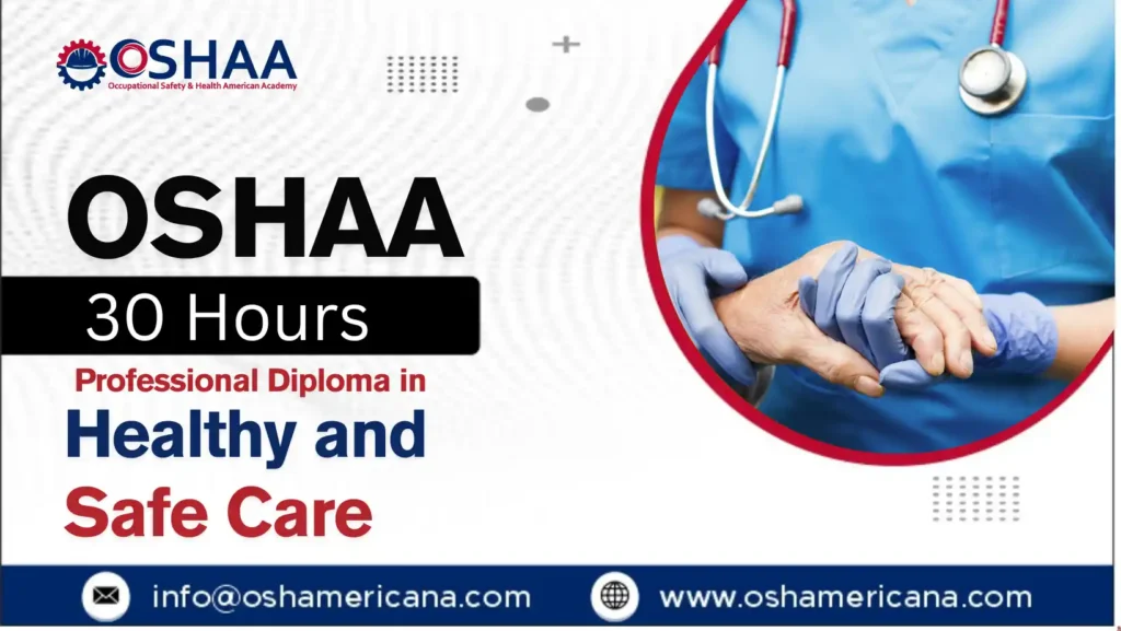OSHAA 30-Hours Professional Diploma in Healthy and Safe Care