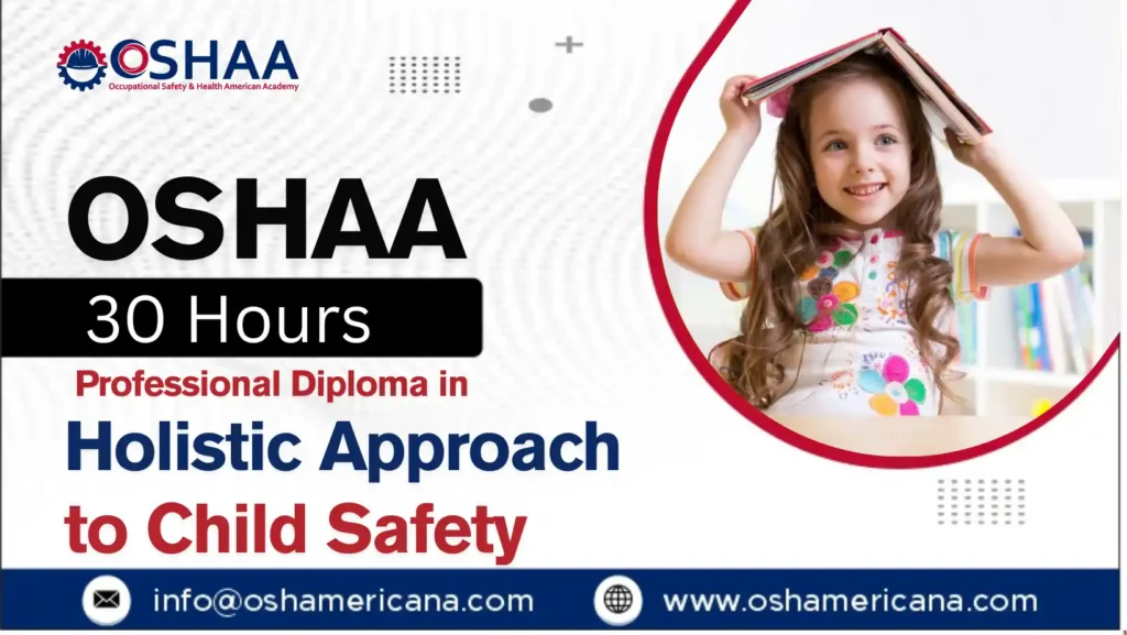 OSHAA 30-Hours Professional Diploma in Holistic Approach to Child Safety