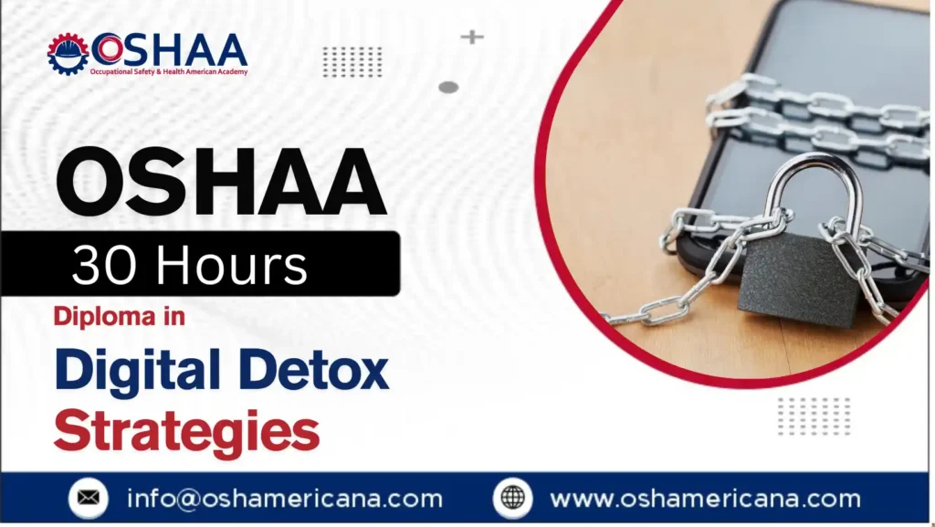 OSHAA 30-Hours Diploma in Digital Detox Strategies