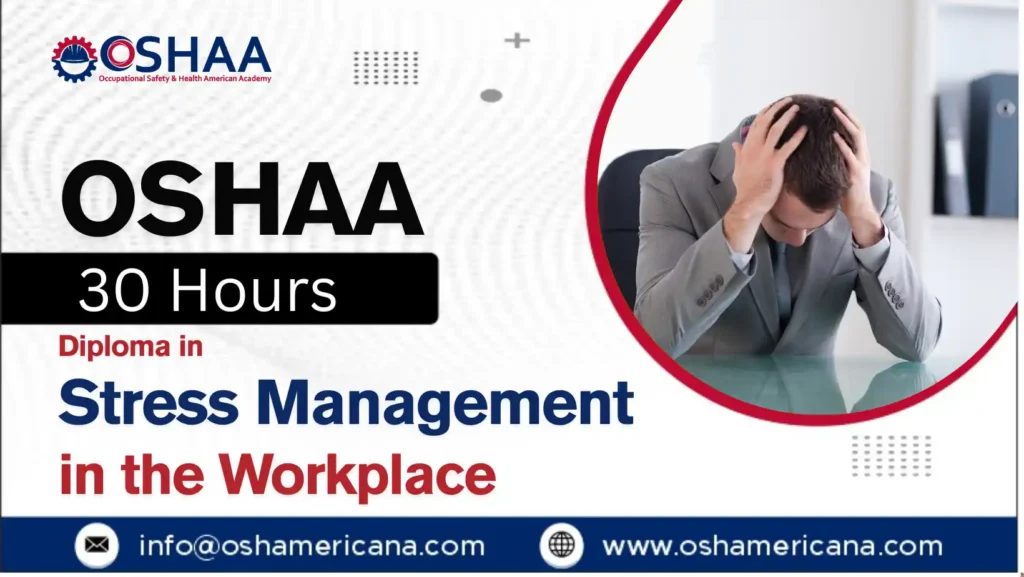 OSHAA 30-Hours Diploma in Stress Management in the Workplace