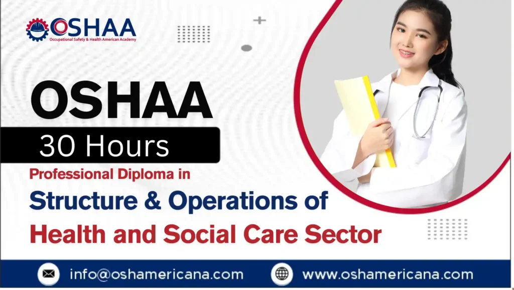 OSHAA 30-Hours Diploma in Structure and Operations of the Health and Social Care Sector