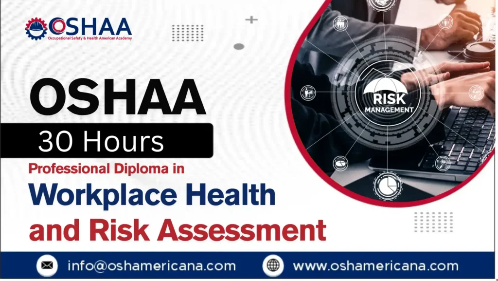 OSHAA 30-Hours Diploma in Workplace Health and Risk Assessment