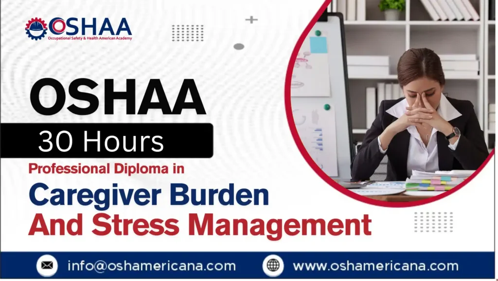 OSHAA 30-Hours Professional Diploma in Caregiver Burden And Stress Management