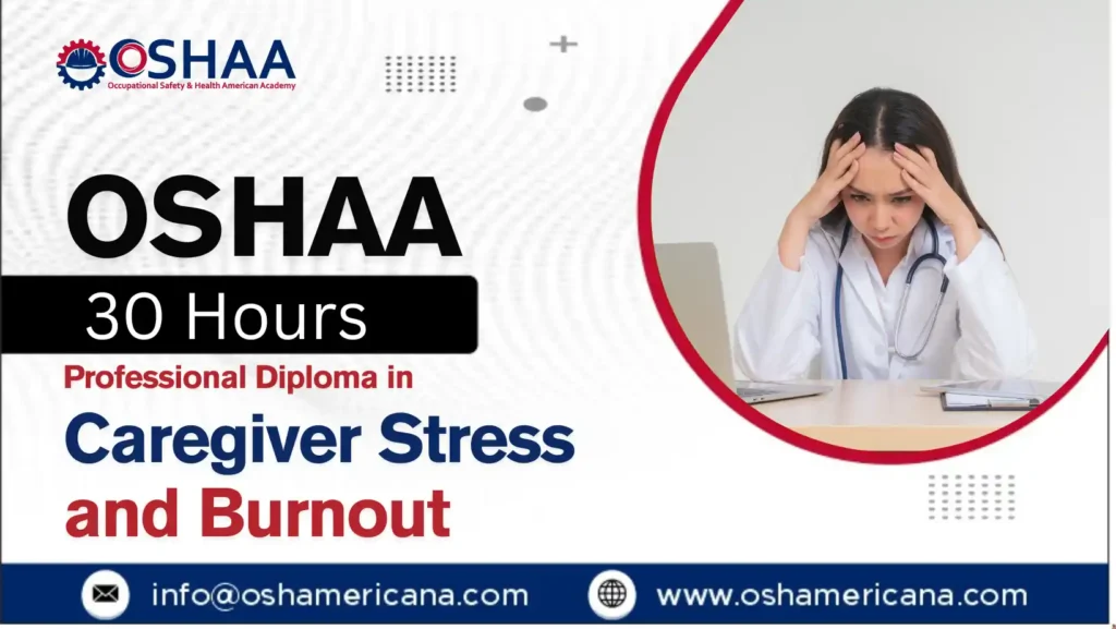 OSHAA 30-Hours Professional Diploma in Caregiver Stress and Burnout