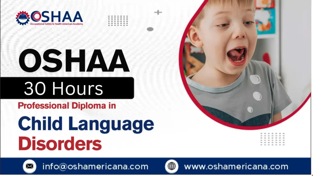 OSHAA 30-Hours Professional Diploma in Child Language Disorders