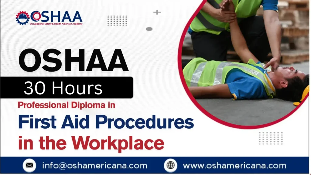 OSHAA 30-Hours Professional Diploma in First Aid Procedures in the Workplace
