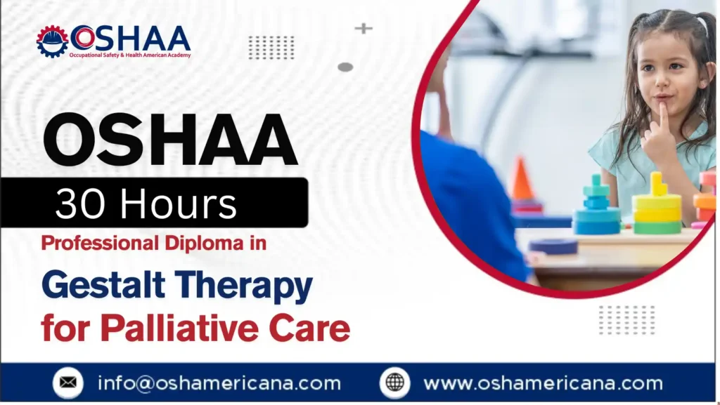 OSHAA 30-Hours Professional Diploma in Gestalt Therapy for Palliative Care