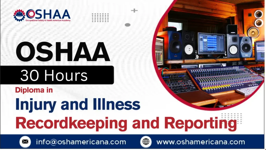 OSHAA 30-Hours Professional Diploma in Injury and Illness Recordkeeping and Reporting