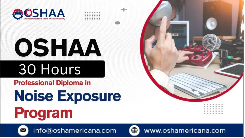 OSHAA 30-Hours Professional Diploma in Noise Exposure Program