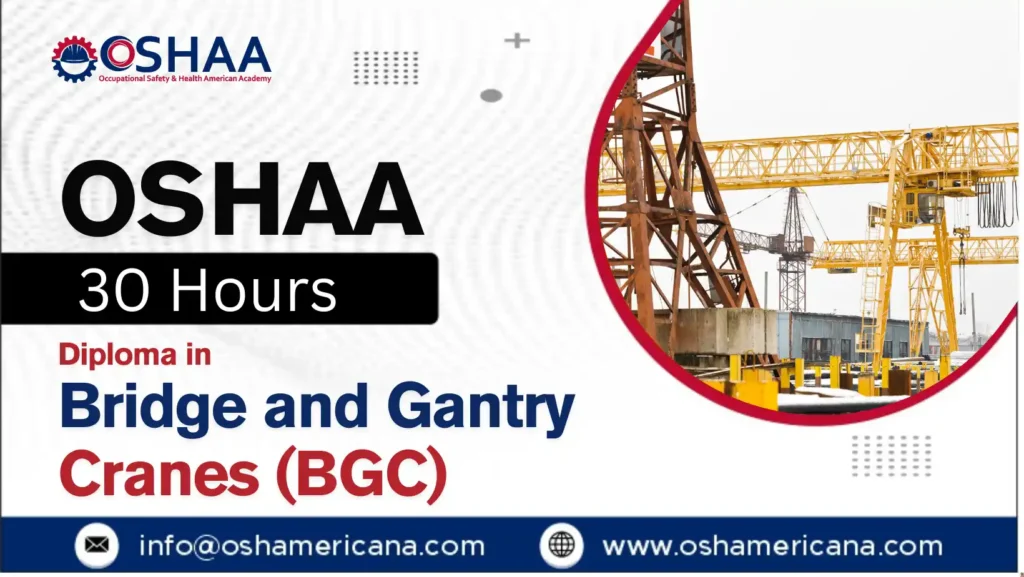 OSHAA 30-Hours Diploma in Bridge and Gantry Cranes (BGC)