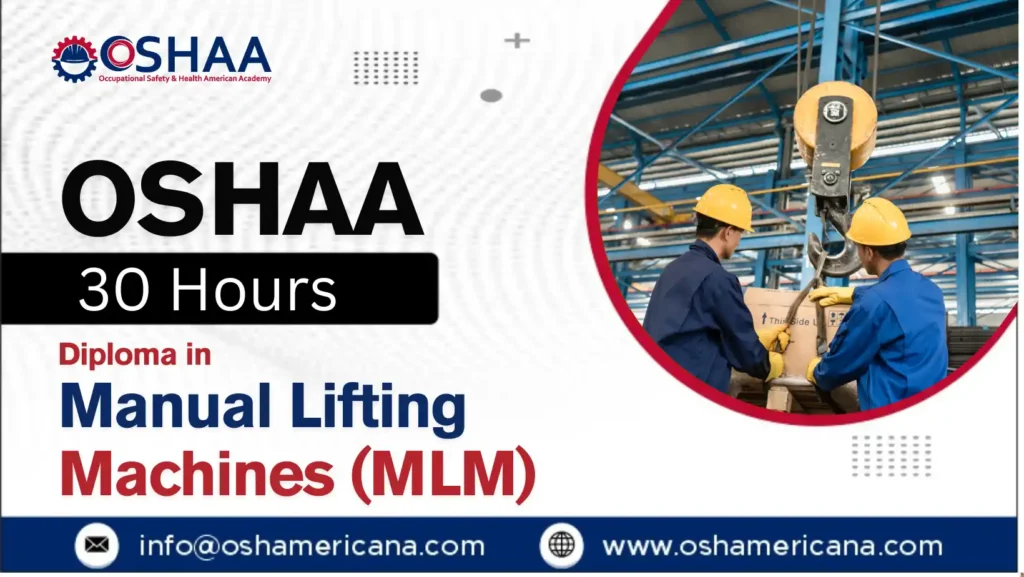 OSHAA 30-Hours Diploma in Manual Lifting Machines (MLM)