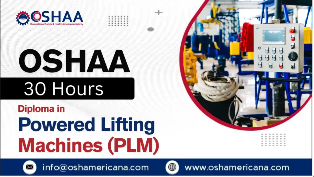 OSHAA 30-Hours Diploma in Powered Lifting Machines (PLM)