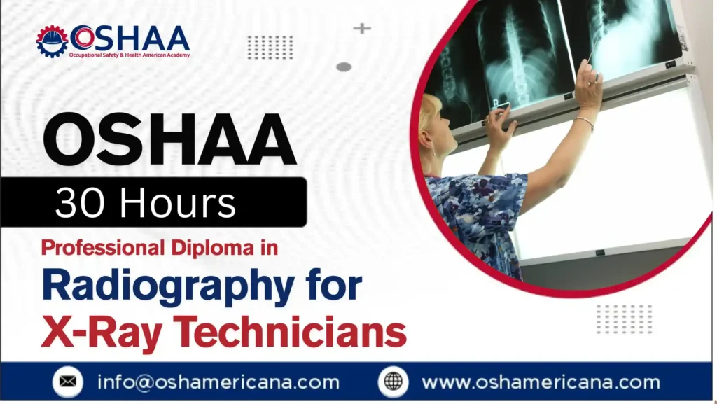 OSHAA 30-Hours Diploma in Radiography for X-Ray Technicians
