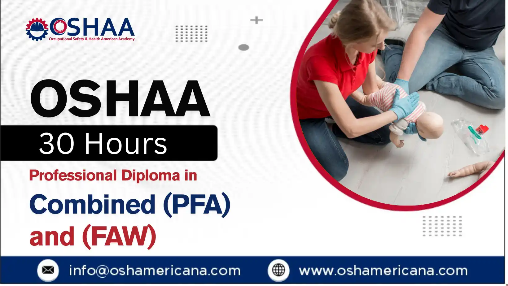 OSHAA 30-Hours Professional Diploma in Combined Paediatric First Aid (PFA) and First Aid at Work (FAW)