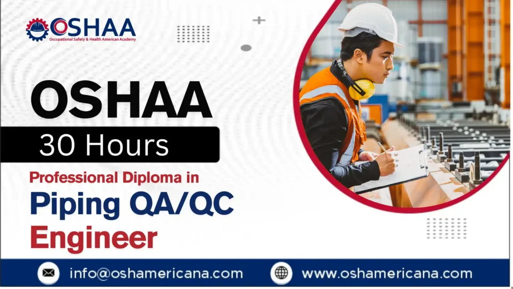 OSHAA 30-Hours Professional Diploma in Piping QA/QC Engineer