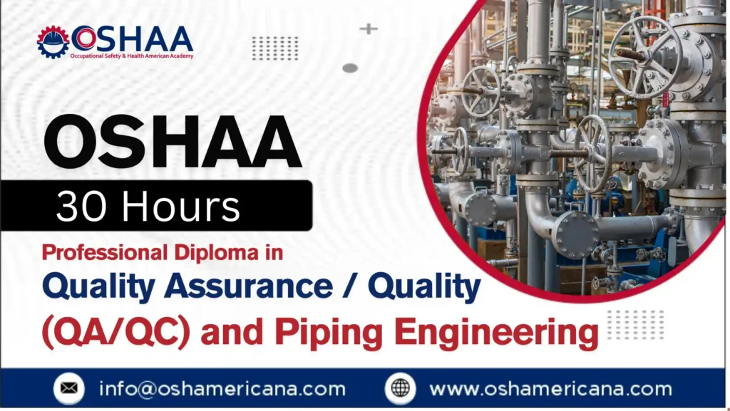 OSHAA 30-Hours Professional Diploma in Quality Assurance / Quality Control (QA/QC) and Piping Engineering