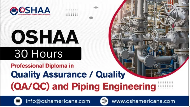 OSHAA 30-Hours Professional Diploma in Quality Assurance / Quality Control (QA/QC) and Piping Engineering