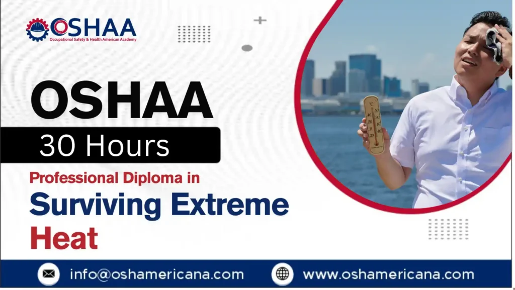 OSHAA 30-Hours Professional Diploma in Surviving Extreme Heat