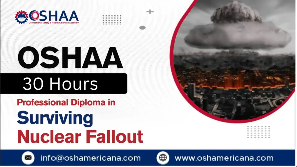 OSHAA 30-Hours Professional Diploma in Surviving Nuclear Fallout