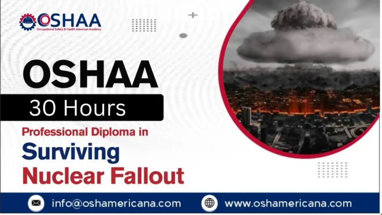 OSHAA 30-Hours Professional Diploma in Surviving Nuclear Fallout