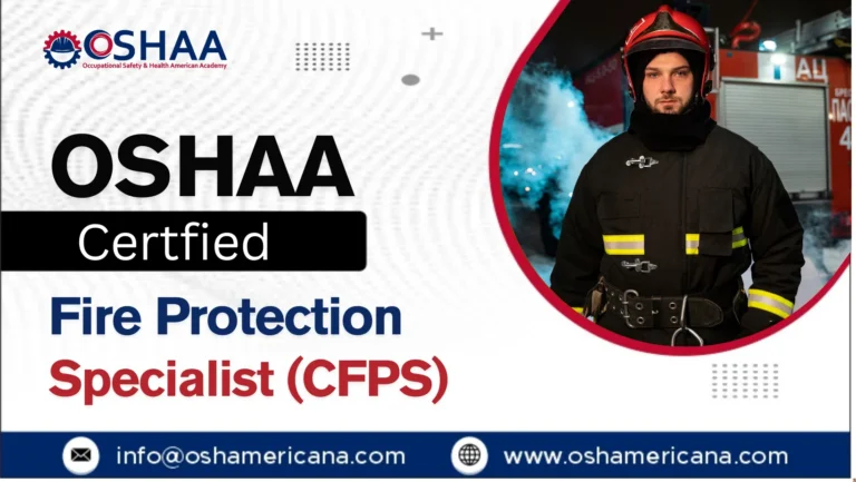 OSHAA Certfied Fire Protection Specialist (CFPS)